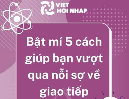 5 cách giúp bạn vượt qua nỗi sợ về giao tiếp