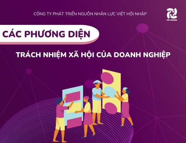 Các phương diện trách nhiệm xã hội mà doanh nghiệp cần hướng đến