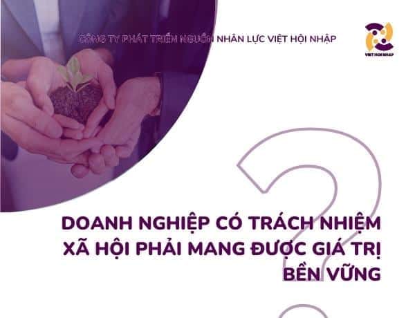 Doanh nghiệp phải mang được nhiều giá trị bền vững hơn