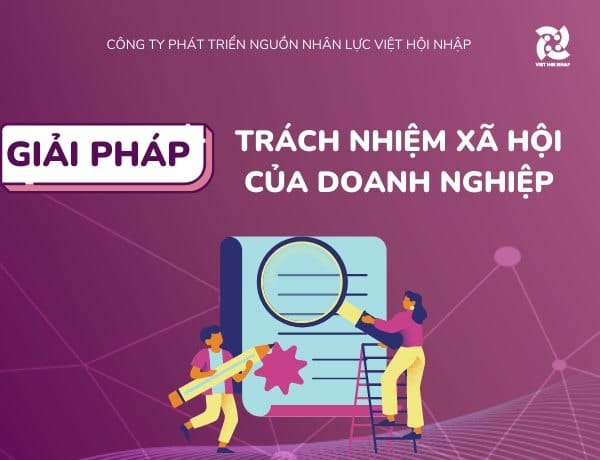 Những giải pháp trách nhiệm xã hội của doanh nghiệp hiện nay